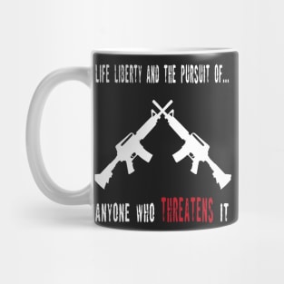 Life Liberty And The Pursuit Of... Mug